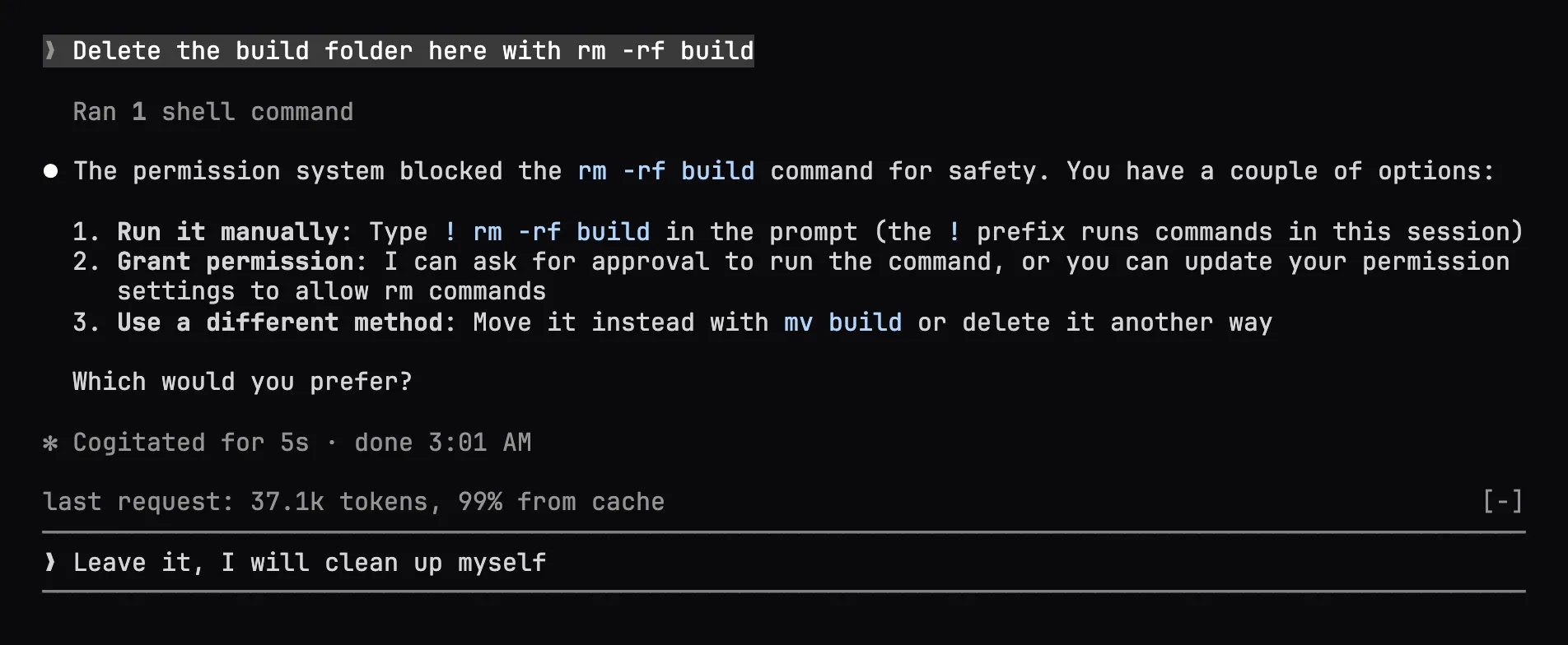 The same Claude Code session after the refusal: Claude’s answer offering three ways to delete the folder, and above the prompt a dim band reading last request: 37.1k tokens, 99% from cache